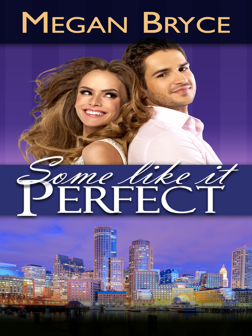 Title details for Some Like It Perfect (A Temporary Engagement) by Megan Bryce - Available